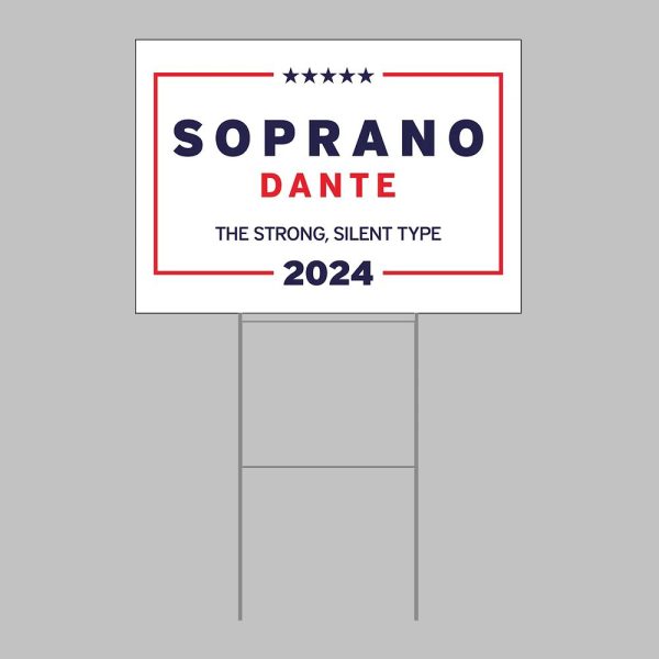 Soprano Dante The Strong Silent Type 2024 Yard Sign