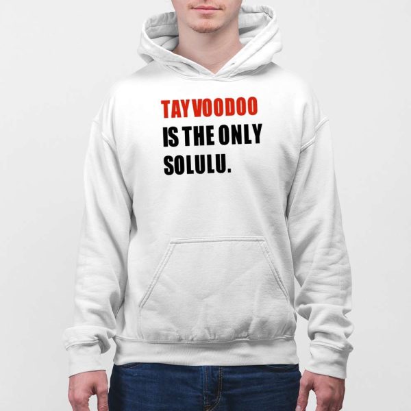 Tayvoodoo Is The Only Solulu Shirt