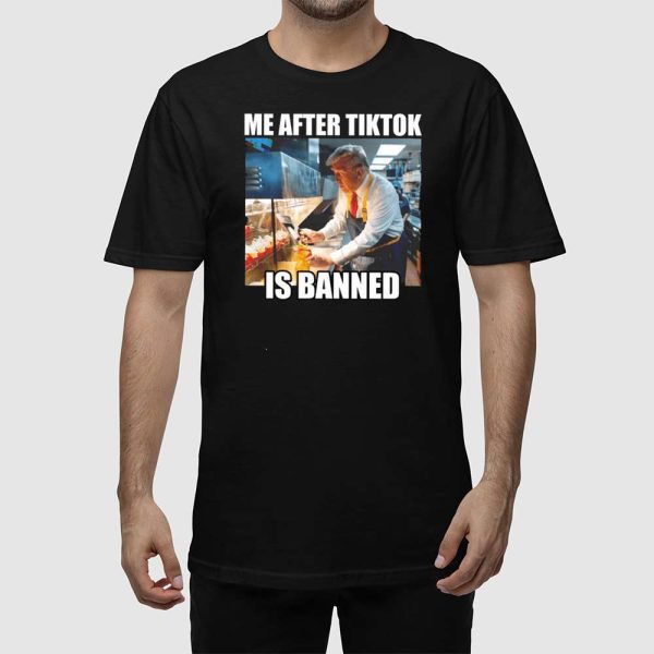 Trump Me After Tiktok Is Banned Shirt