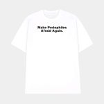 Valentina Gomez Make Pedophiles Afraid Again Shirt