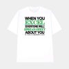 When You Excel Everyone Will Spread-Sheet About You Shirt