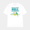 You Can Go To Hell I’m Going To Margaritaville Shirt