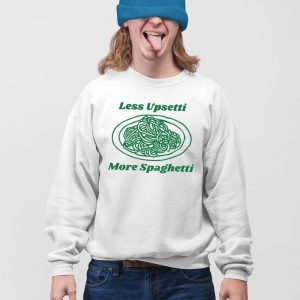 Less Upsetti More Spaghetti Shirt 5