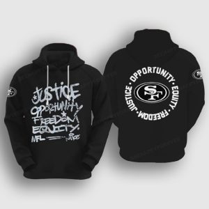 49ers Justice Opportunity Equity Freedom Hoodie