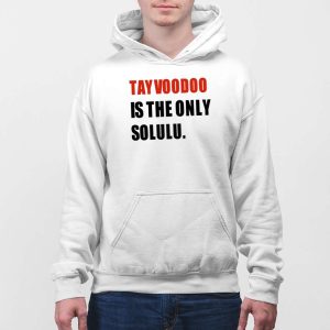 Tayvoodoo Is The Only Solulu Shirt 4