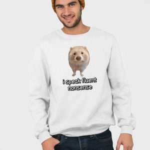 I Speak Fluent Nonsense Cringey Shirt 5