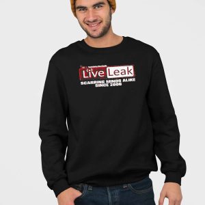 Liveleak Scarring Minds Alike Since 2006 Shirt 5