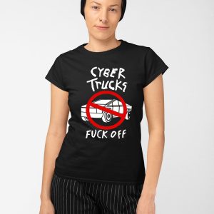 Cyber Truck Fuck Off Shirt 3