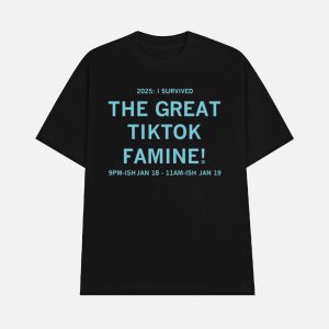 2025 I Survived The Great Τiktok Famine Shirt