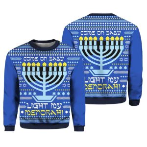 Come On Baby Light My Menorah Christmas Sweater