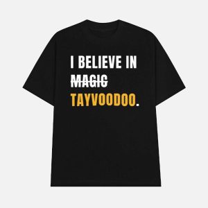 I Believe In Tayvoodoo Shirt 1