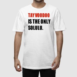 Tayvoodoo Is The Only Solulu Shirt 2