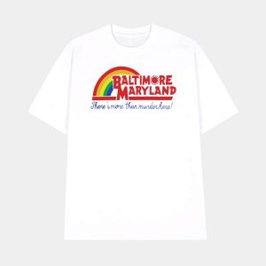 Baltimore Maryland Theres More Than Murder Here Shirt 1