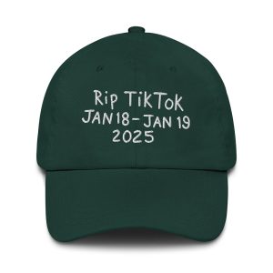 Rip Tiktok Jan 18 Jan 19 2025 Hat2