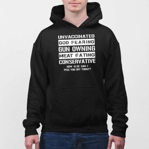 Unvaccinated God Fearing Gun Owning Meat Eating Conservative Shirt 4