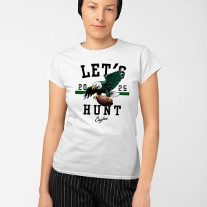 Eagles Lets Hunt 2025 Shirt 3