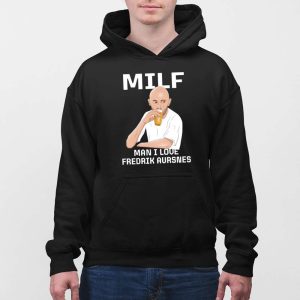 Milf Man I Love Fredrik Aursnes Shirt 4