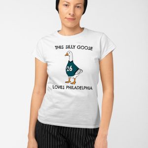 This Silly Goose Loves Philadelphia Shirt 3