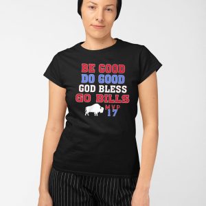 Josh Allen Be Good Do Good God Bless Go Bills MVP 17 Shirt 3