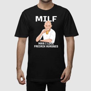 Milf Man I Love Fredrik Aursnes Shirt 2