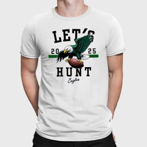 Eagles Lets Hunt 2025 Shirt 2