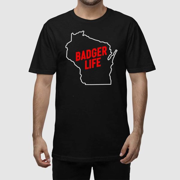 America’s Dairyland Wisconsin Badger Life Shirt