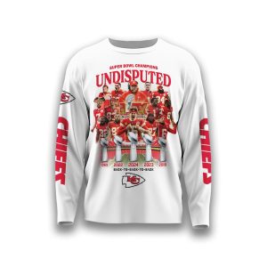 Chiefs Super Bowl Champions Undisputed Back To Back To Back Long Sleeve1