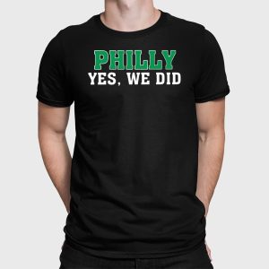 Philly Yes We Did Tee 2