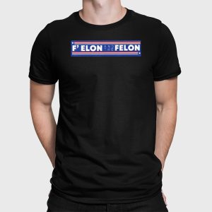 Fuck Elon And The Felon Shirt 2