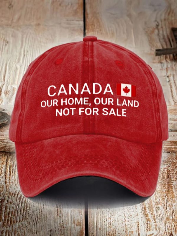 Canada Our Home Our Land Not For Sale Cap