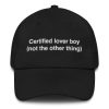 Certified Lover Boy Not The Other Thing Hat