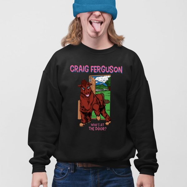 Craig Ferguson Who’s At The Door Shirt