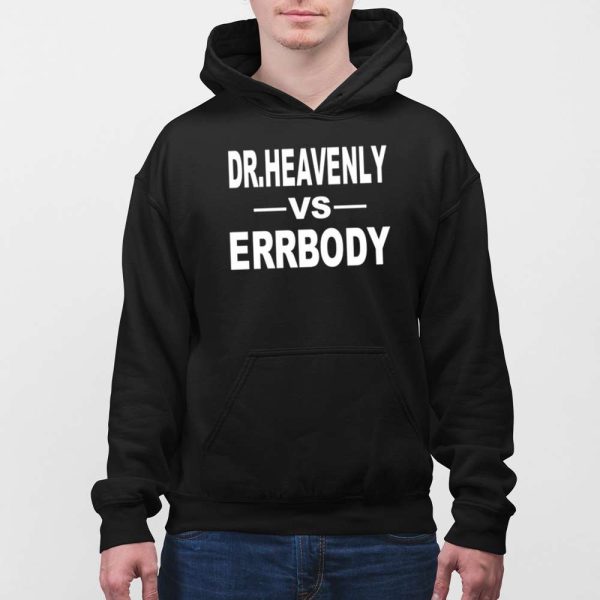 Dr. Heavenly Vs Errbody Shirt