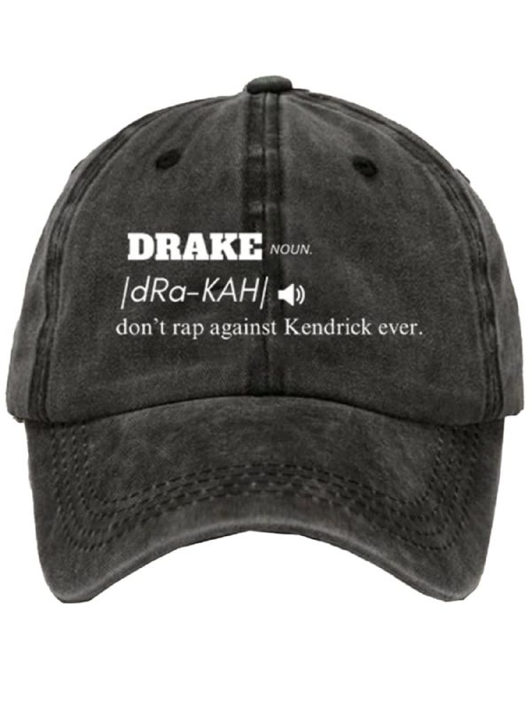 Drake Don’t Rap Against Kendrick Ever Cap