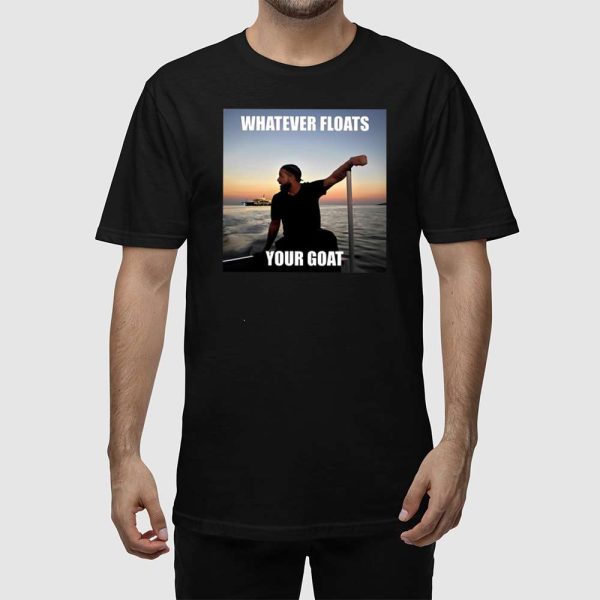 Drake Whatever Floats Your Goat Shirt