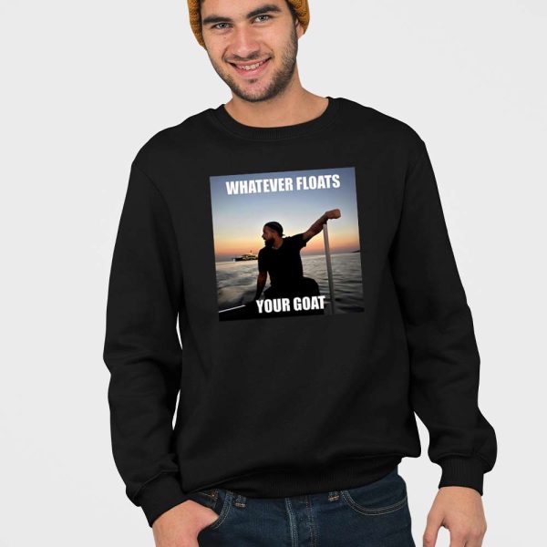 Drake Whatever Floats Your Goat Shirt