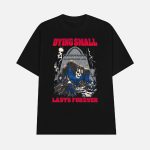 Dying Small Lasts Forever Shirt