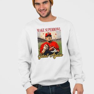 Trump Make Super Bowl Great Again Sweatshirt 1