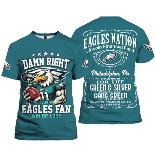 Eagles Damn Right I Am A Eagles Fan Win Or Lose Shirt