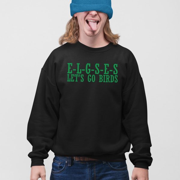 Eagles E-L-G-S-E-S Let’s Go Birds Shirt