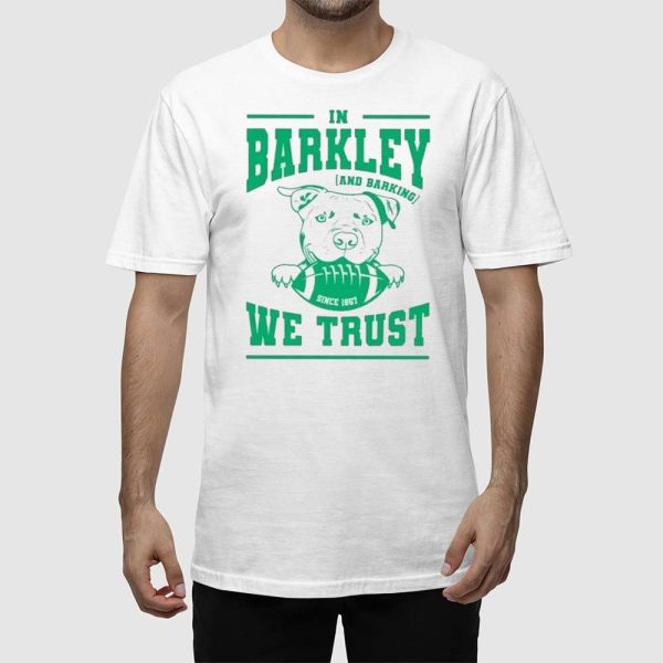 Eagles In Barkley And Barking We Trust Shirt