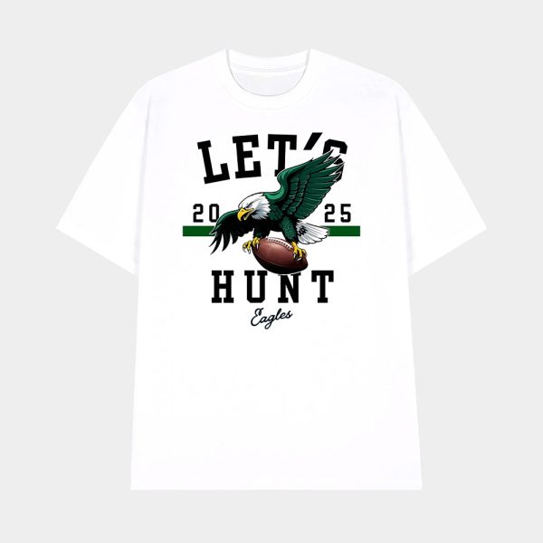 Eagles Let’s Hunt 2025 Shirt