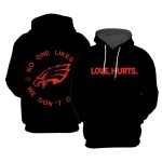 Eagles Love Hurts No One Like Us We Don't Care Hoodie 2025