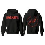 Eagles Love Hurts No One Likes Us We Don't Care Hoodie 2025
