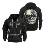Eagles Super Bowl LIX If You Are Not A Part Of Us You'll Never Understand Quarter Zip Hoodie