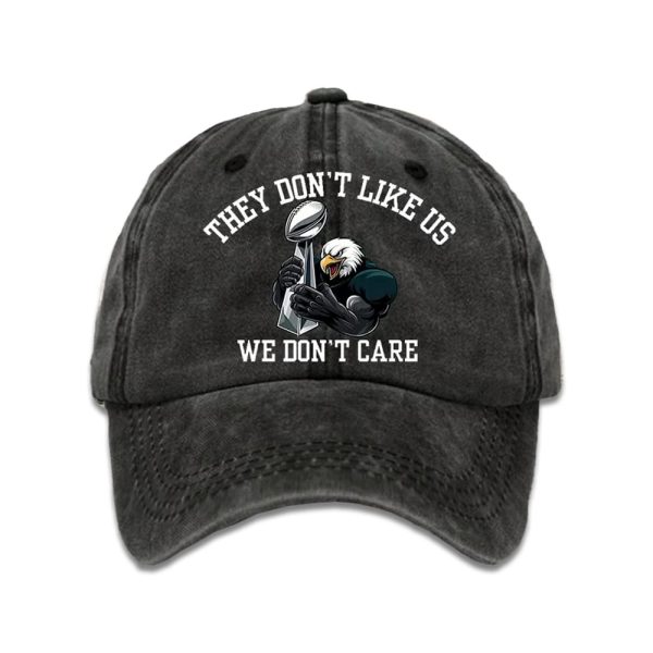 Eagles Super Bowl They Dont Like Us We Dont Care Hat