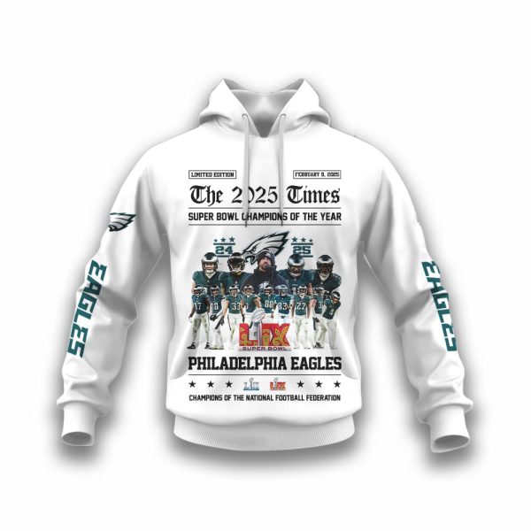 Eagles The 2025 Times Super Bowl Champions Of The Year Hoodie