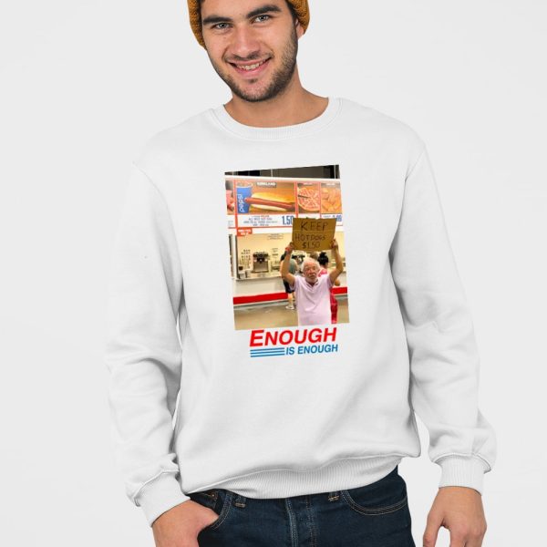 Enough Is Enough Keep Hot Dogs $1.50 Costco Shirt