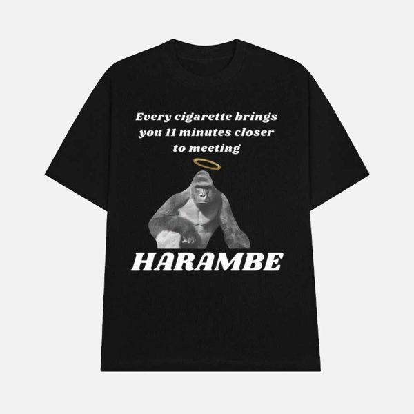 Every Cigarette Brings You 11 Minutes Closer To Meeting Harambe Shirt