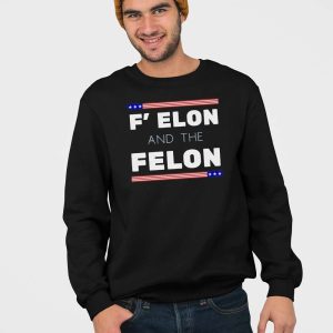 F Elon and the Felon Shirt 3